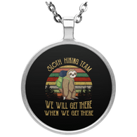 Sloth Hiking Team We Will Get There When We Get Th